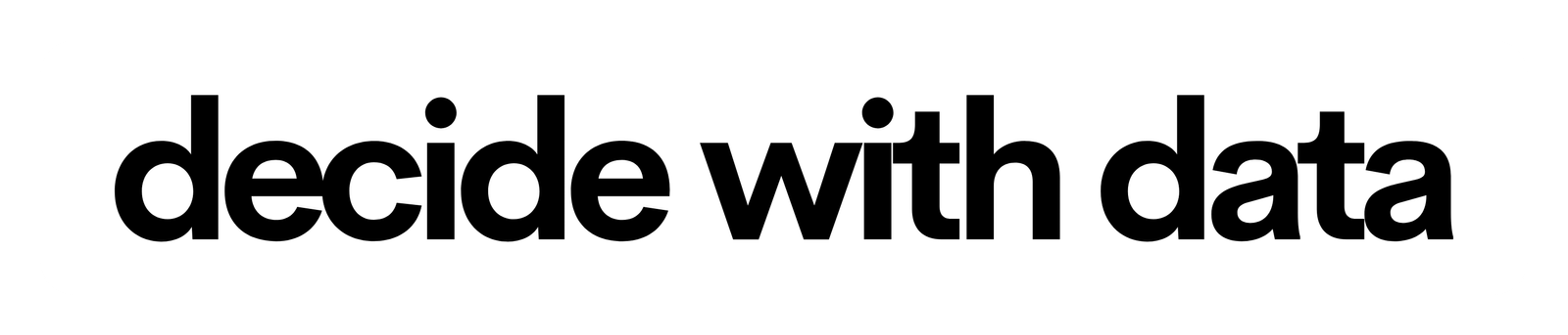 Decide With Data